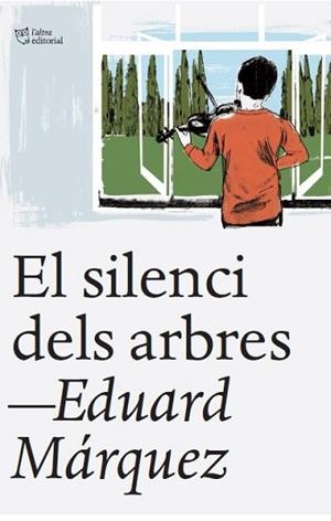 EL SILENCI DELS ARBRES | 9788412539523 | MÁRQUEZ TAÑÁ,EDUARD | Llibreria Geli - Llibreria Online de Girona - Comprar llibres en català i castellà