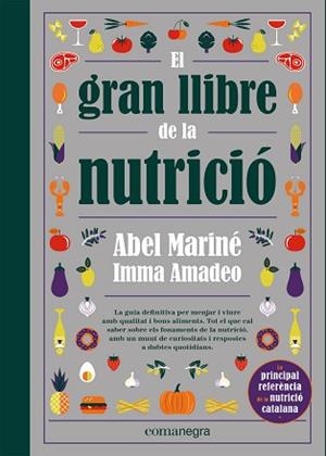 EL GRAN LLIBRE DE LA NUTRICIÓ | 9788418857560 | MARINÉ,ABEL/AMADEO, IMMA | Llibreria Geli - Llibreria Online de Girona - Comprar llibres en català i castellà
