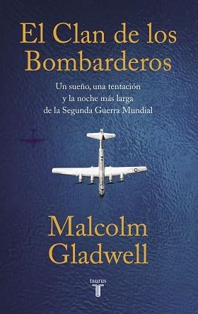 EL CLAN DE LOS BOMBARDEROS | 9788430624591 | GLADWELL, MALCOLM | Libreria Geli - Librería Online de Girona - Comprar libros en catalán y castellano