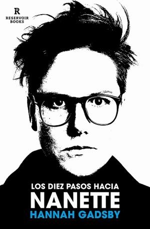 LOS DIEZ PASOS HACIA NANETTE | 9788418897375 | GADSBY, HANNAH | Libreria Geli - Librería Online de Girona - Comprar libros en catalán y castellano