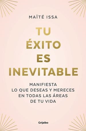 TU ÉXITO ES INEVITABLE | 9788425362378 | ISSA, MAÏTÉ | Llibreria Geli - Llibreria Online de Girona - Comprar llibres en català i castellà