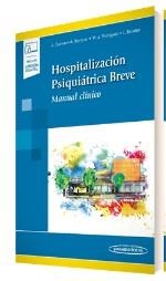 HOSPITALIZACIÓN PSIQUIÁTRICA BREVE | 9788491102465 | CUEVAS ESTEBAN,JORGE MIGUEL/SERRANO BLANCO,ANTONIO/RODRÍGUEZ MONTES, MARÍA JOSÉ/BALADÓN HIGUERA, L | Libreria Geli - Librería Online de Girona - Comprar libros en catalán y castellano