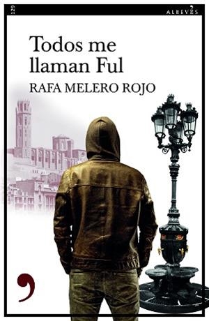 TODOS ME LLAMAN FUL | 9788418584558 | MELERO,RAFA | Libreria Geli - Librería Online de Girona - Comprar libros en catalán y castellano