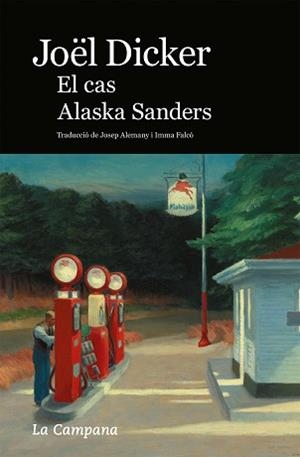 EL CAS ALASKA SANDERS | 9788418226717 | DICKER,JOËL | Llibreria Geli - Llibreria Online de Girona - Comprar llibres en català i castellà
