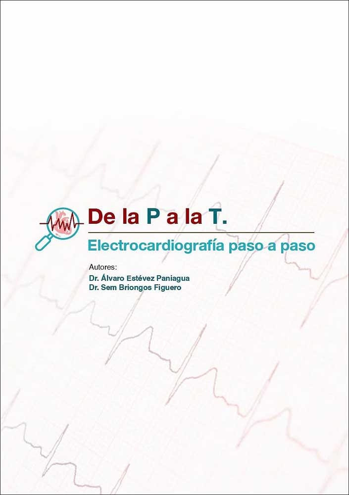DE LA P A LA T.ELECTROCARDIOGRAFÍA PASO A PASO | 9788412444063 | ESTÉVEZ PANIAGUA,ALVARO/BRIONGOS FIGUERO,SEM | Libreria Geli - Librería Online de Girona - Comprar libros en catalán y castellano