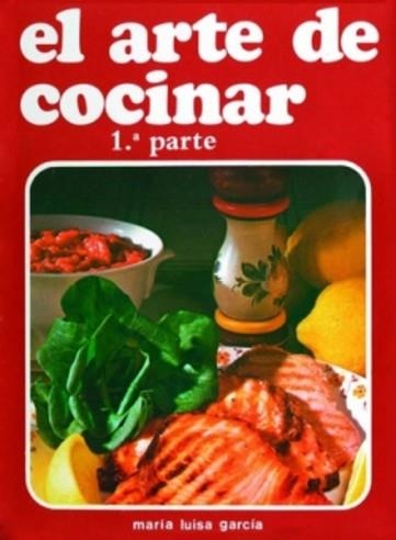 EL ARTE DE COCINAR.PRIMERA PARTE | 9788412463255 | GARCÍA SÁNCHEZ, MARÍA LUISA | Libreria Geli - Librería Online de Girona - Comprar libros en catalán y castellano