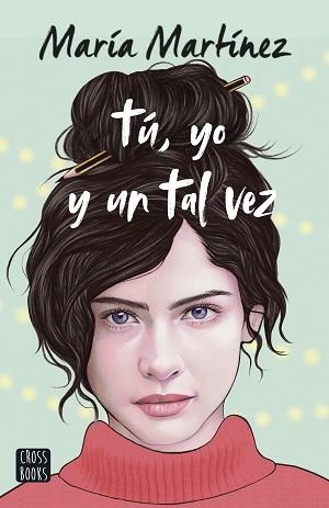 TÚ,YO Y UN TAL VEZ | 9788408253877 | MARTÍNEZ,MARÍA | Llibreria Geli - Llibreria Online de Girona - Comprar llibres en català i castellà