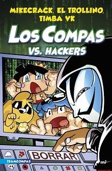 LOS COMPAS-7.LOS COMPAS VS. HACKERS(CASTELLANO) | 9788427050006 | MIKECRACK, EL TROLLINO Y TIMBA VK | Llibreria Geli - Llibreria Online de Girona - Comprar llibres en català i castellà