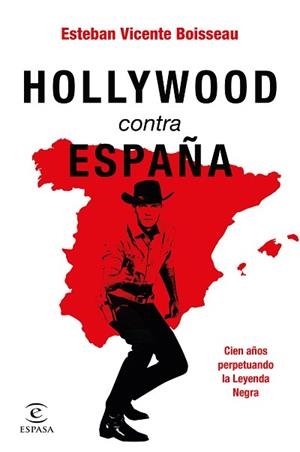 HOLLYWOOD CONTRA ESPAÑA | 9788467065992 | VICENTE BOISSEAU,ESTEBAN | Libreria Geli - Librería Online de Girona - Comprar libros en catalán y castellano