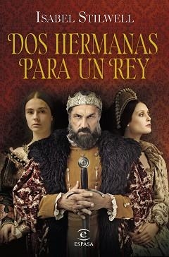 DOS HERMANAS PARA UN REY | 9788467063677 | STILWELL, ISABEL | Llibreria Geli - Llibreria Online de Girona - Comprar llibres en català i castellà