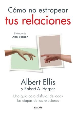 CÓMO NO ESTROPEAR TUS RELACIONES | 9788449339462 | ELLIS, ALBERT | Llibreria Geli - Llibreria Online de Girona - Comprar llibres en català i castellà