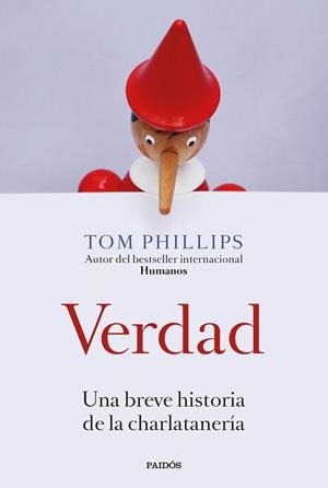 VERDAD.UNA BREVE HISTORIA DE LA CHARLATANERÍA | 9788449339479 | PHILLIPS, TOM | Libreria Geli - Librería Online de Girona - Comprar libros en catalán y castellano