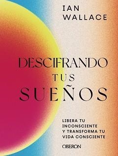 DESCIFRANDO TUS SUEÑOS | 9788441545175 | WALLACE, IAN | Llibreria Geli - Llibreria Online de Girona - Comprar llibres en català i castellà