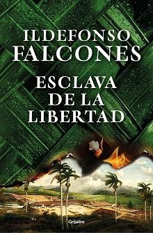 ESCLAVA DE LA LIBERTAD | 9788425361791 | FALCONES,ILDEFONSO | Llibreria Geli - Llibreria Online de Girona - Comprar llibres en català i castellà