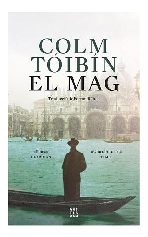 EL MAG | 9788417918675 | TOIBIN,COLM | Libreria Geli - Librería Online de Girona - Comprar libros en catalán y castellano