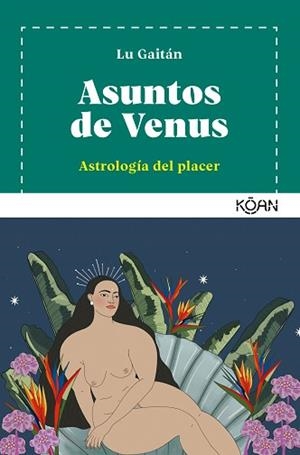 ASUNTOS DE VENUS | 9788418223464 | GAITÁN,LU | Llibreria Geli - Llibreria Online de Girona - Comprar llibres en català i castellà