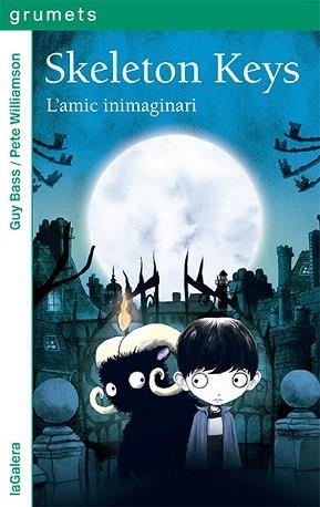 SKELETON KEYS-1.L'AMIC INIMAGINARI | 9788424672911 | BASS,GUY | Libreria Geli - Librería Online de Girona - Comprar libros en catalán y castellano