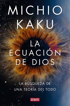 LA ECUACIÓN DE DIOS | 9788418619694 | KAKU, MICHIO | Llibreria Geli - Llibreria Online de Girona - Comprar llibres en català i castellà