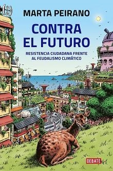 CONTRA EL FUTURO | 9788418619212 | PEIRANO, MARTA | Libreria Geli - Librería Online de Girona - Comprar libros en catalán y castellano