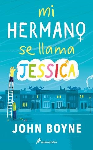MI HERMANO SE LLAMA JESSICA | 9788418797149 | BOYNE, JOHN | Libreria Geli - Librería Online de Girona - Comprar libros en catalán y castellano