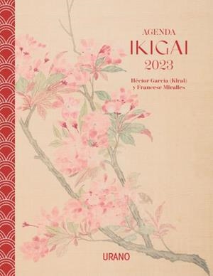 AGENDA IKIGAI 2023 | 9788417694838 | MIRALLES, FRANCESC/GARCÍA, HÉCTOR | Libreria Geli - Librería Online de Girona - Comprar libros en catalán y castellano