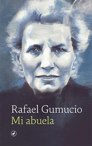 MI ABUELA | 9788418800252 | GUMUCIO, RAFAEL | Libreria Geli - Librería Online de Girona - Comprar libros en catalán y castellano