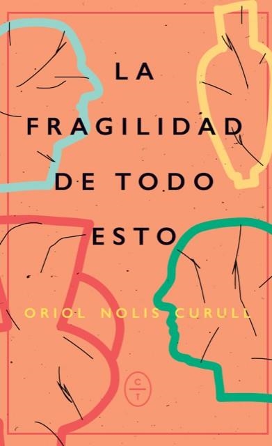 LA FRAGILIDAD DE TODO ESTO | 9788412482034 | NOLIS,ORIOL | Libreria Geli - Librería Online de Girona - Comprar libros en catalán y castellano