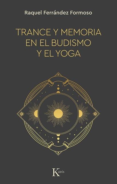 TRANCE Y MEMORIA EN EL BUDISMO Y EL YOGA | 9788499889900 | FERRÁNDEZ FORMOSO,RAQUEL | Libreria Geli - Librería Online de Girona - Comprar libros en catalán y castellano