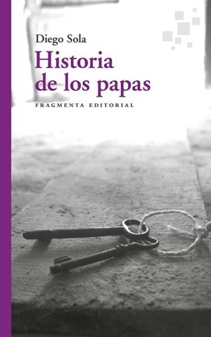 HISTORIA DE LOS PAPAS | 9788417796549 | SOLA,DIEGO | Llibreria Geli - Llibreria Online de Girona - Comprar llibres en català i castellà