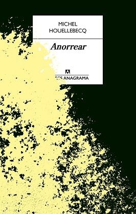 ANORREAR(CATALÀ) | 9788433918086 | HOUELLEBECQ,MICHEL | Libreria Geli - Librería Online de Girona - Comprar libros en catalán y castellano