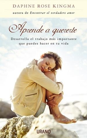 APRENDE A QUERERTE.DESARROLLA EL TRABAJO MAS... | 9788479535988 | RKINGMA, DAPHNE ROSE | Libreria Geli - Librería Online de Girona - Comprar libros en catalán y castellano
