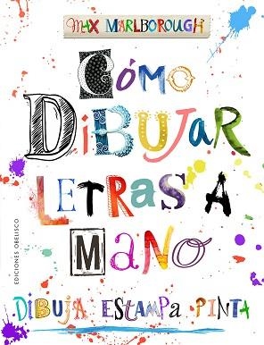 CÓMO DIBUJAR LETRAS A MANO | 9788491118732 | MARLBOROUGH, MAX | Llibreria Geli - Llibreria Online de Girona - Comprar llibres en català i castellà