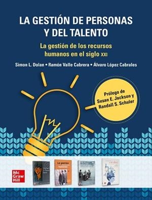LA GESTIÓN DE PERSONAS Y DEL TALENTO | 9788448634711 | DOLAN,SIMON/VALLE-CABRERA,RAMON/LÓPEZ-CABRALES,ÁLVARO | Libreria Geli - Librería Online de Girona - Comprar libros en catalán y castellano