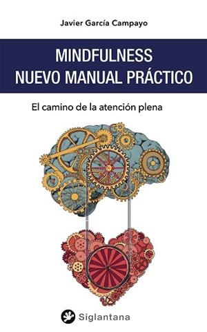 MINDFULNESS.NUEVO MANUAL PRÁCTICO | 9788494822360 | GARCÍA CAMPAYO, JAVIER | Libreria Geli - Librería Online de Girona - Comprar libros en catalán y castellano