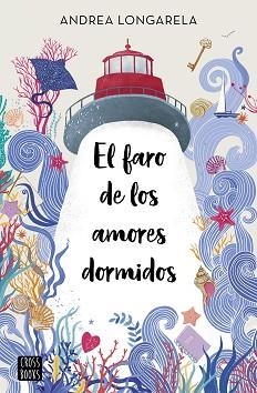 EL FARO DE LOS AMORES DORMIDOS | 9788408254430 | LONGARELA, ANDREA | Libreria Geli - Librería Online de Girona - Comprar libros en catalán y castellano