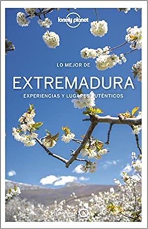 EXTREMADURA(LONELY PLANET.LO MEJOR DE.EDICIÓN 2022) | 9788408254553 | GONZALO, IGOR | Libreria Geli - Librería Online de Girona - Comprar libros en catalán y castellano