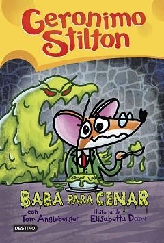 BABA PARA CENAR | 9788408254010 | STILTON, GERÓNIMO | Llibreria Geli - Llibreria Online de Girona - Comprar llibres en català i castellà