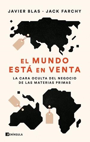 EL MUNDO ESTÁ EN VENTA | 9788411000758 | BLAS,JAVIER/FARCHY, JACK | Libreria Geli - Librería Online de Girona - Comprar libros en catalán y castellano