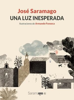 UNA LUZ INESPERADA | 9788448861780 | SARAMAGO, JOSÉ/FONSECA, ARMANDO | Libreria Geli - Librería Online de Girona - Comprar libros en catalán y castellano