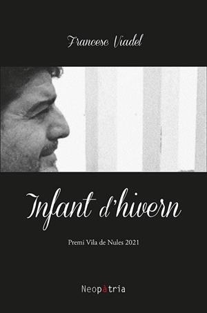 INFANT D'HIVERN | 9788418598593 | VIADEL, FRANCESC | Libreria Geli - Librería Online de Girona - Comprar libros en catalán y castellano