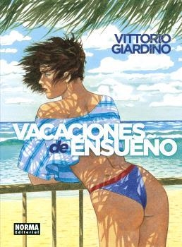 VACACIONES DE ENSUEÑO(EDICIÓN INTEGRAL) | 9788467952124 | GIARDINO,VITTORIO | Libreria Geli - Librería Online de Girona - Comprar libros en catalán y castellano