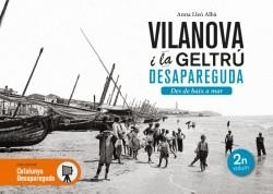 VILANOVA I LA GELTRÚ DESAPAREGUDA 2.DES DE BAIX A MAR | 9788416547678 | LLEÓ,ANNA | Libreria Geli - Librería Online de Girona - Comprar libros en catalán y castellano