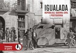 IGUALADA REPÚBLICA,GUERRA CIVIL I POSTGUERRRA | 9788418243486 | RABELL I PADRÓ,JOSEP | Libreria Geli - Librería Online de Girona - Comprar libros en catalán y castellano