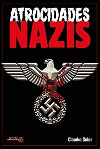 ATROCIDADES NAZIS | 9788499176772 | SOLER,CLAUDIO | Llibreria Geli - Llibreria Online de Girona - Comprar llibres en català i castellà