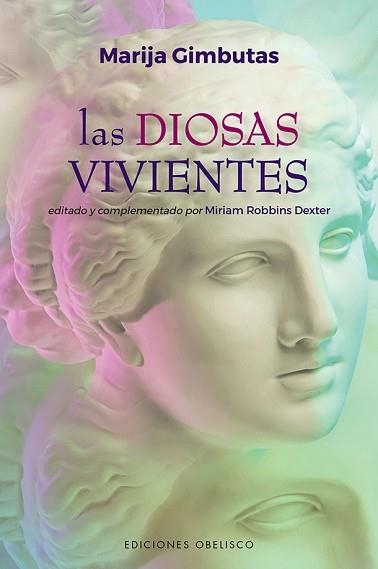 LAS DIOSAS VIVIENTES | 9788491118671 | GIMBUTAS, MARIJA/ROBBINS DEXTER, MIRIAM | Libreria Geli - Librería Online de Girona - Comprar libros en catalán y castellano