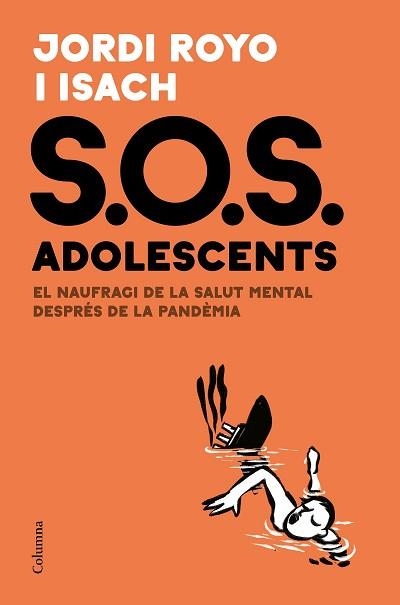 S.O.S. ADOLESCENTS | 9788466429511 | ROYO ISACH,JORDI | Llibreria Geli - Llibreria Online de Girona - Comprar llibres en català i castellà