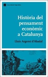 HISTÒRIA DEL PENSAMENT ECONÒMIC A CATALUNYA | 9788497793377 | ARGEMÍ,LLUÍS | Libreria Geli - Librería Online de Girona - Comprar libros en catalán y castellano