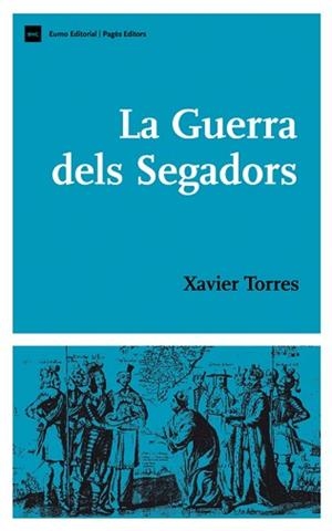 LA GUERRA DELS SEGADORS | 9788497794435 | TORRES,XAVIER | Libreria Geli - Librería Online de Girona - Comprar libros en catalán y castellano