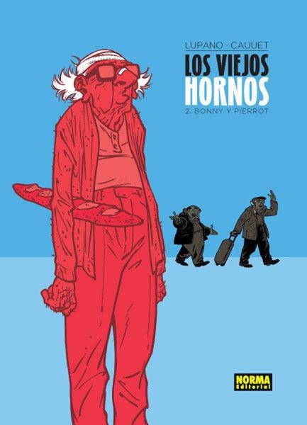 LOS VIEJOS HORNOS-2.BONNY Y PIERROT | 9788467923773 | LUPANO,WILFRID/CAUUET,PAUL | Libreria Geli - Librería Online de Girona - Comprar libros en catalán y castellano