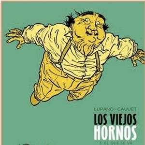 LOS VIEJOS HORNOS-3.EL QUE SE VA | 9788467927283 | LUPANO,WILFRID/CAUUET,PAUL | Libreria Geli - Librería Online de Girona - Comprar libros en catalán y castellano